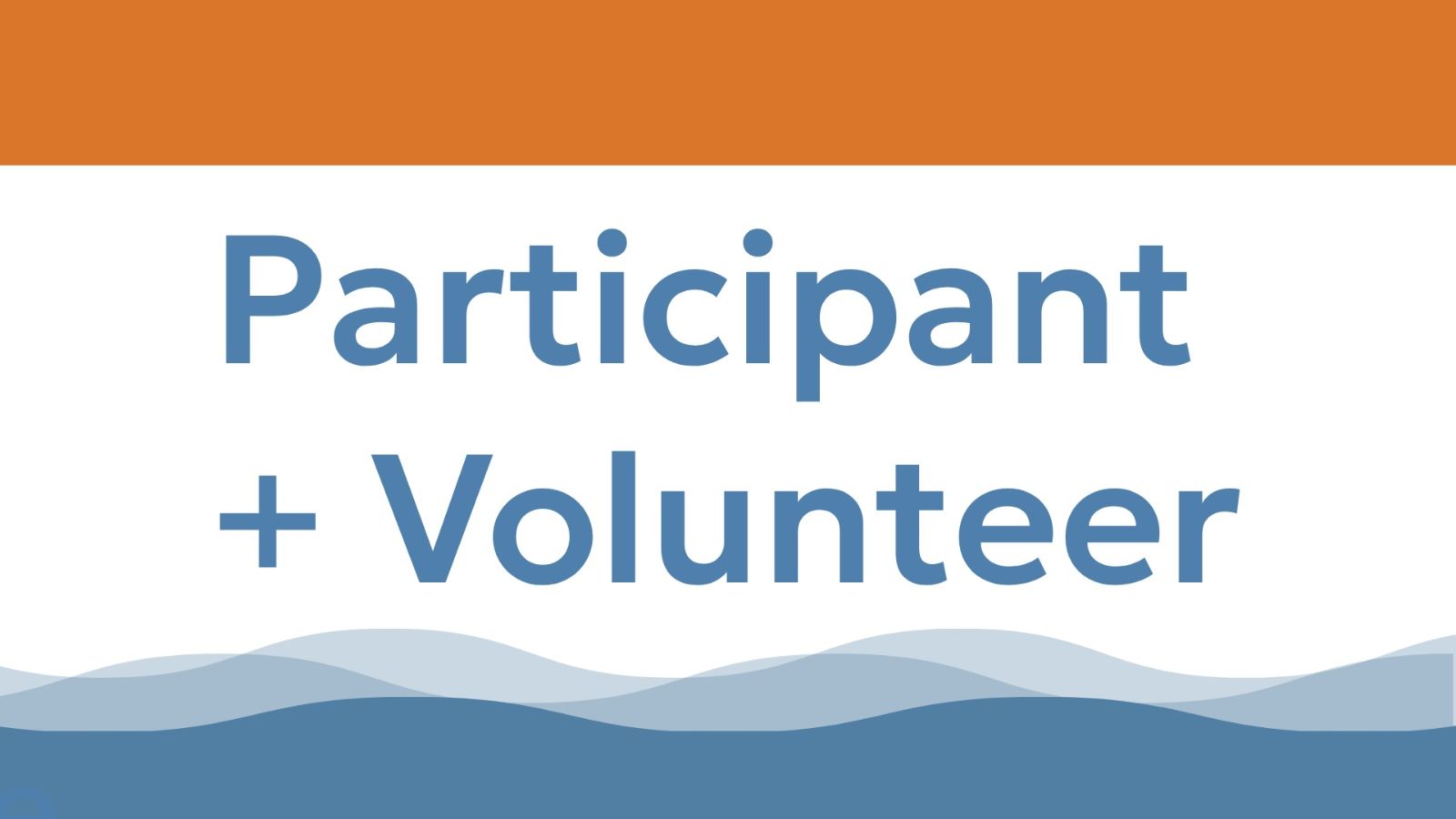 Participants who are also volunteers should sign up here